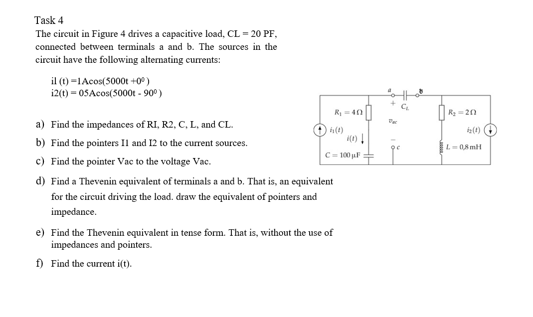 Solved Task 4 The circuit in Figure 4 drives a capacitive | Chegg.com