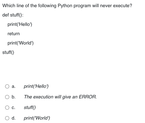 Solved Which line of the following Python program will never | Chegg.com