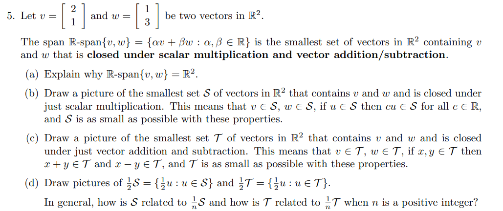 Solved 5. Let v=[21] and w=[13] be two vectors in R2. The | Chegg.com