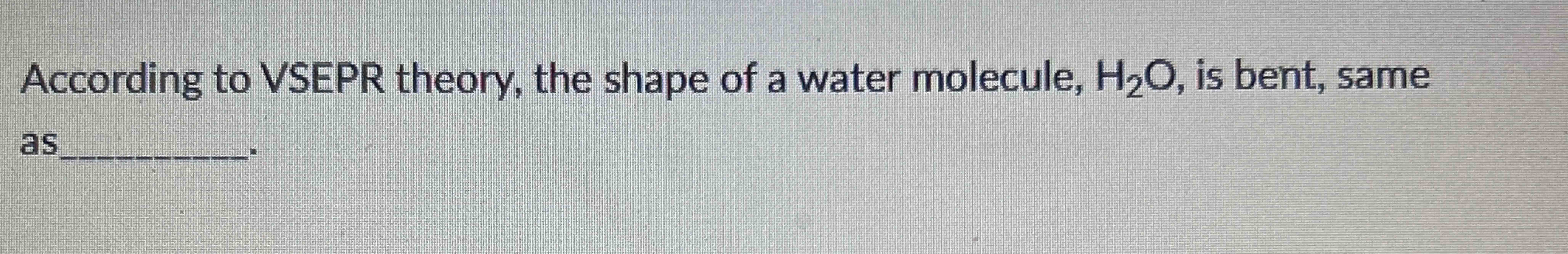 what is the vsepr shape of the water molecule