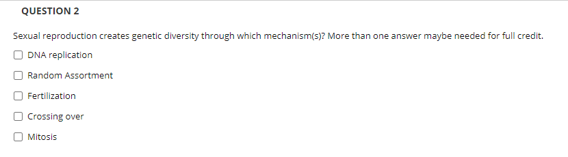 Solved QUESTION 2 Sexual reproduction creates genetic | Chegg.com