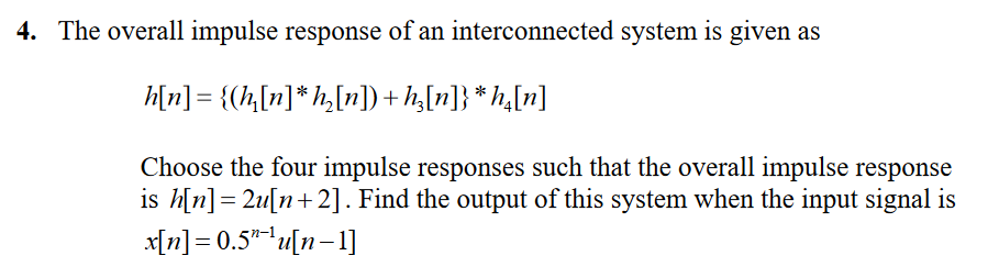 Solved 4 The Overall Impulse Response Of An Interconnected