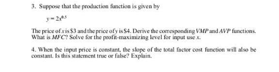 Solved 3. Suppose that the production function is given by | Chegg.com
