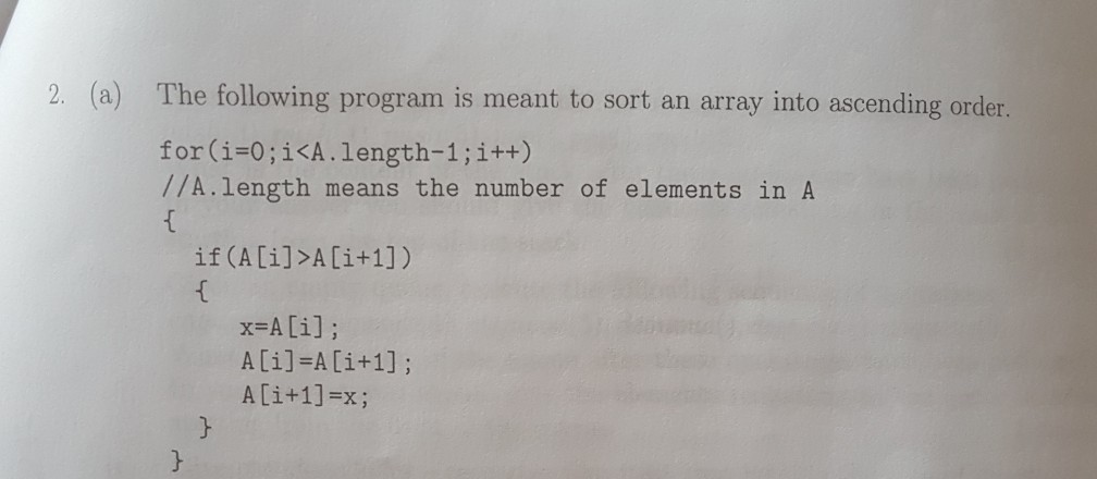 Solved 2. (a) The following program is meant to sort an | Chegg.com
