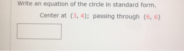Solved Write an equation of the circle in standard form. | Chegg.com