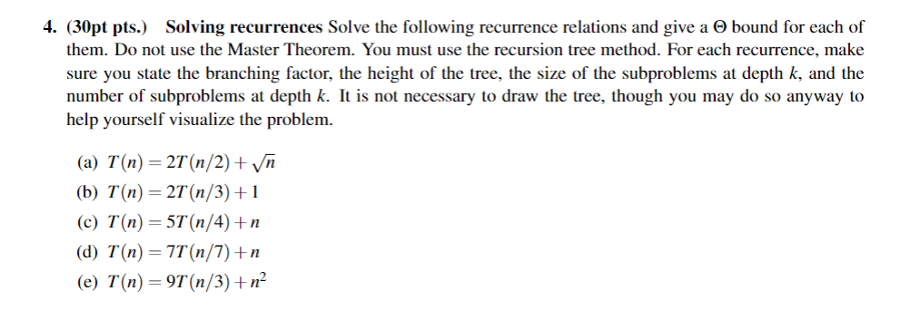 Solved 4. (30pt Pts.) Solving Recurrences Solve The | Chegg.com