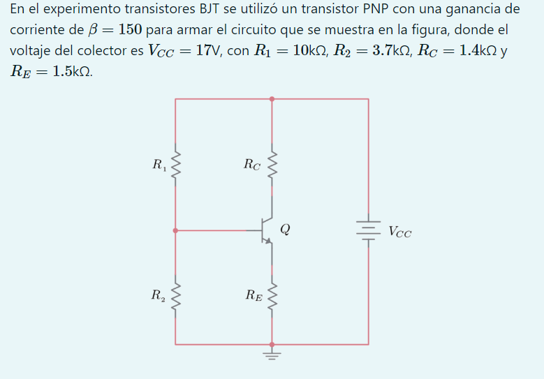 En el experimento transistores BJT se utilizó un transistor PNP con una ganancia de corriente de \( \beta=150 \) para armar e