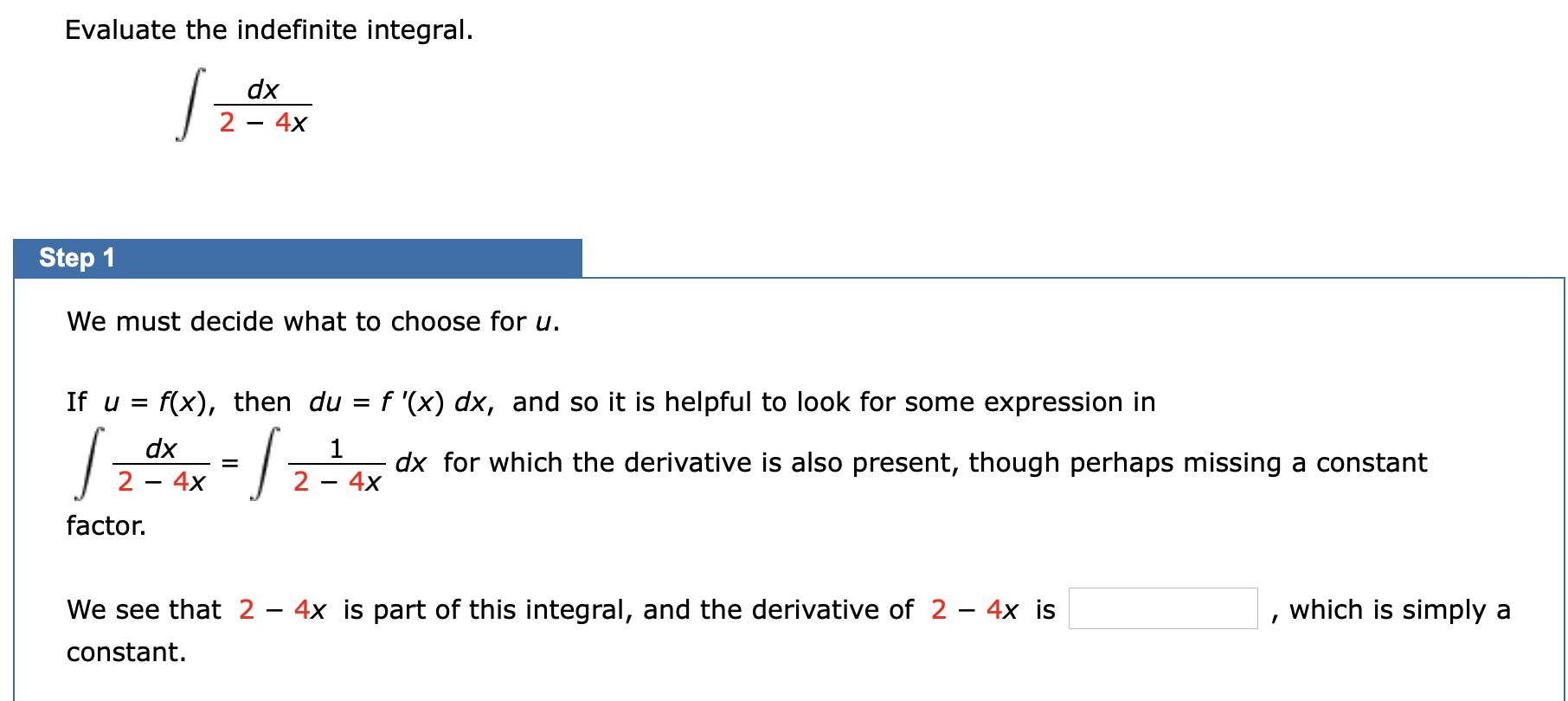 Solved Evaluate the indefinite integral. I dx 2 – 4x Step 1 | Chegg.com