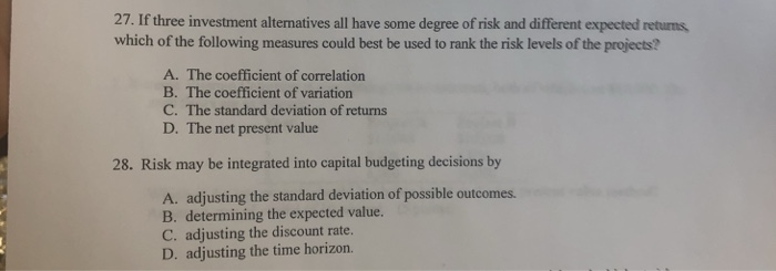 Solved 27. If three investment altermatives all have some | Chegg.com