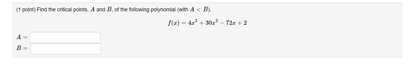 Solved (1 Point) Find The Critical Points, A And B, Of The | Chegg.com