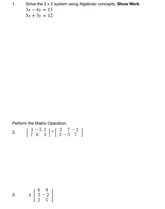 Solved 1. Solve the 2 x 2 system using Algebraic concepts. | Chegg.com
