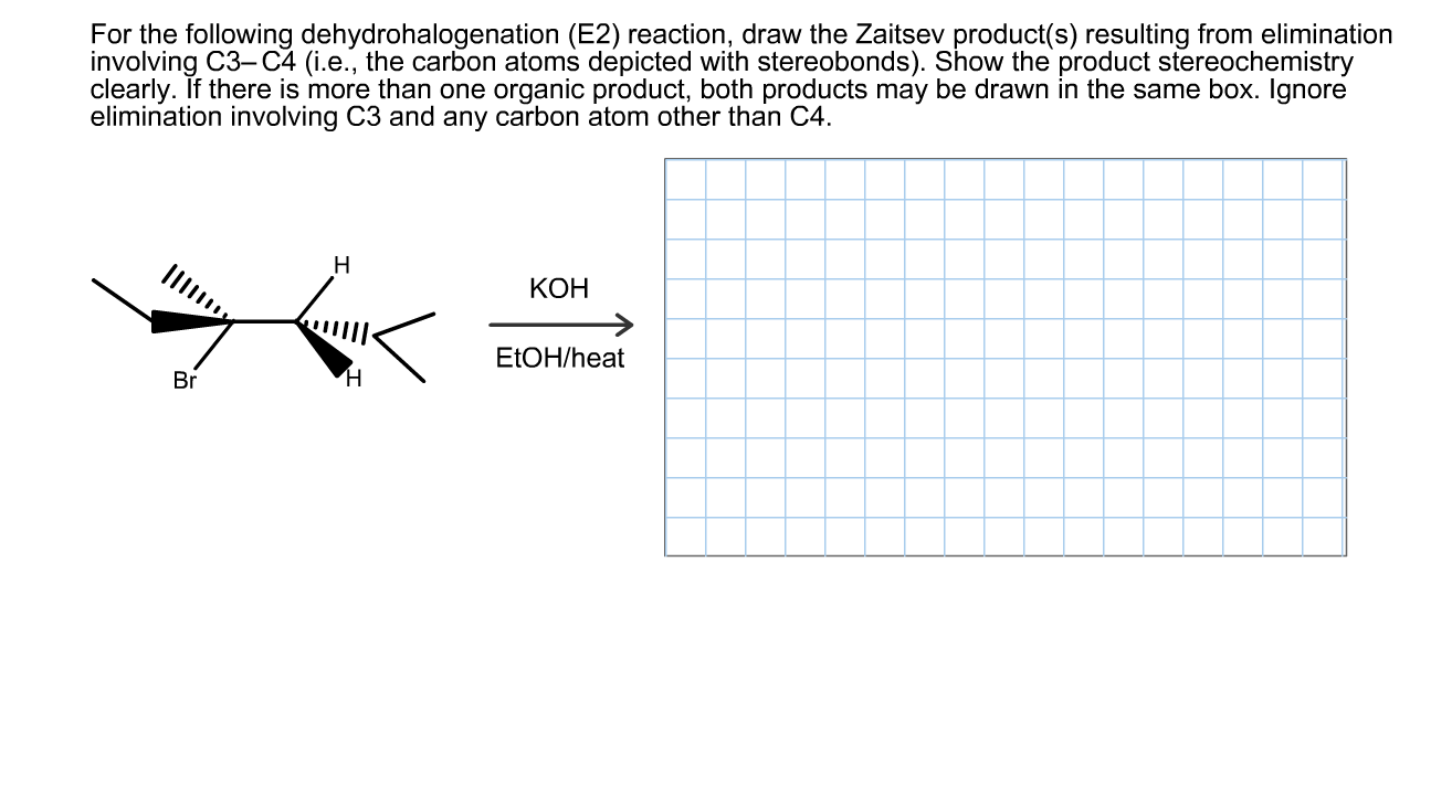 Solved For The Following Dehydrohalogenation E2 Reaction