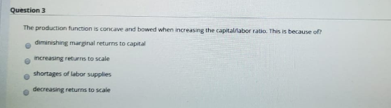 Solved Question 3 The production function is concave and | Chegg.com