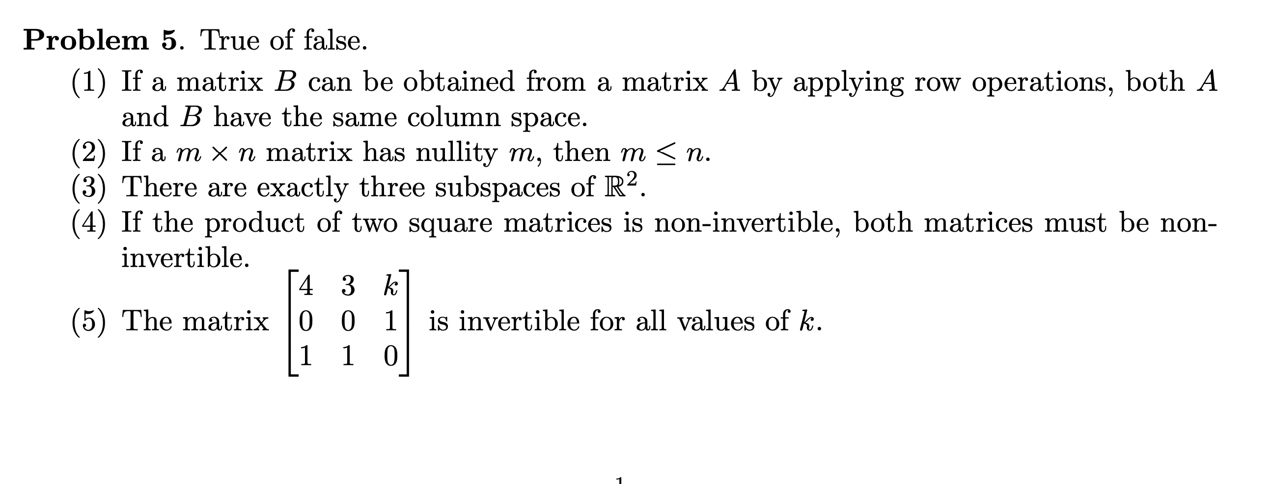 Solved Problem 5. True of false. (1) If a matrix B can be | Chegg.com