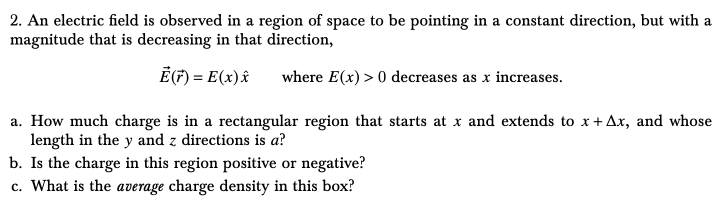 Solved 2. An electric field is observed in a region of space | Chegg.com
