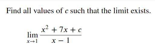 Solved Find all values of c such that the limit exists. . x2 | Chegg.com