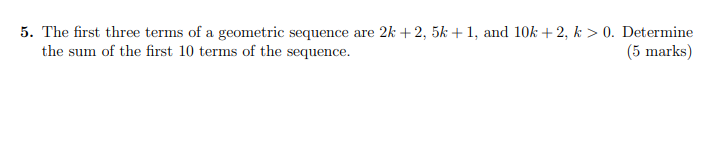 Solved 5. The first three terms of a geometric sequence are | Chegg.com