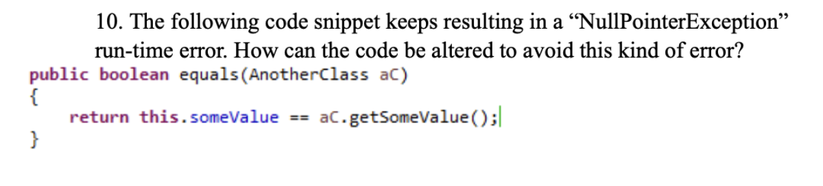 Solved 10. The following code snippet keeps resulting in a | Chegg.com