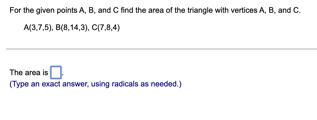 Solved For The Given Points A,B, And C Find The Area Of The | Chegg.com