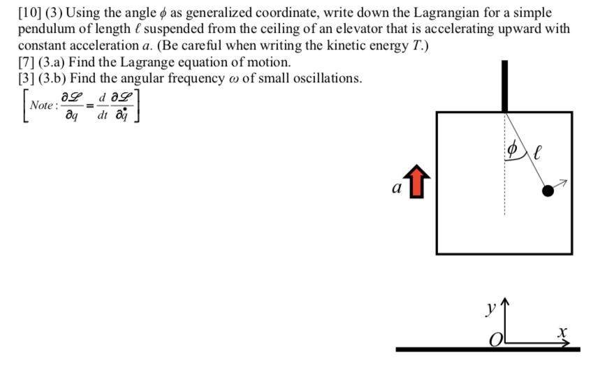 Solved [10] (3) Using the angle o as generalized coordinate,