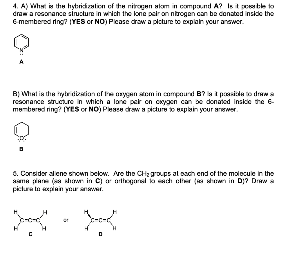 Solved 4. A) What is the hybridization of the nitrogen atom