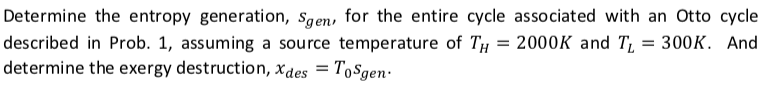 Solved Problem 1 statement: An ideal Otto cycle has a | Chegg.com