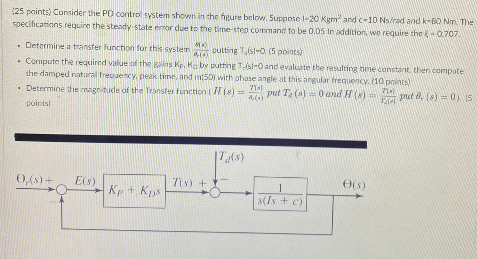 Solved (25 points) Consider the PD control system shown in | Chegg.com