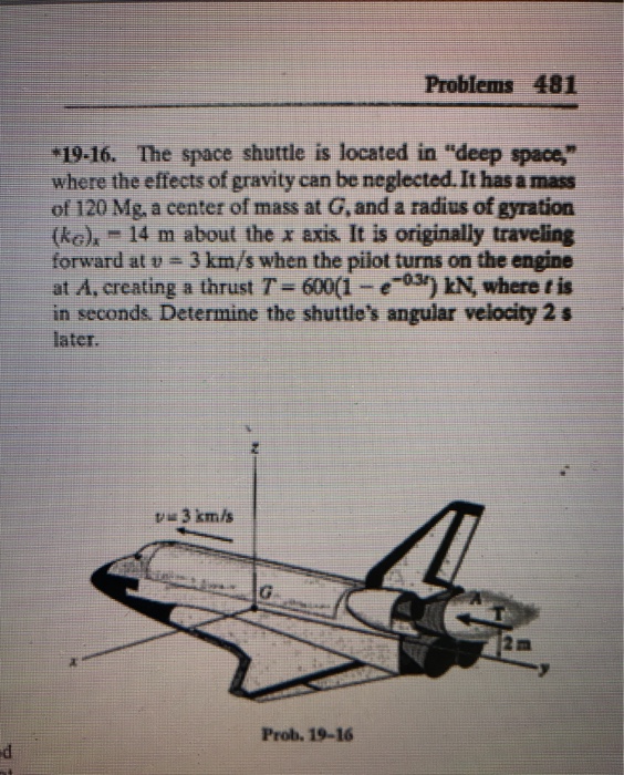 Solved The space shuttle is located in "deep space, " where | Chegg.com