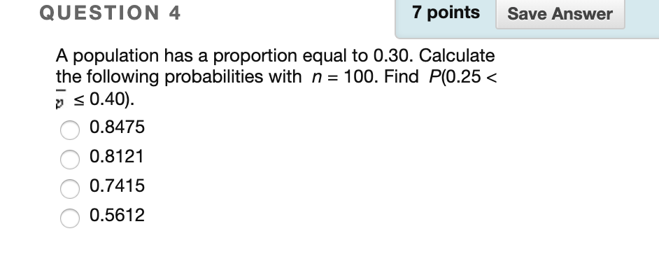 Solved QUESTION 4 7 points Save Answer A population has a | Chegg.com