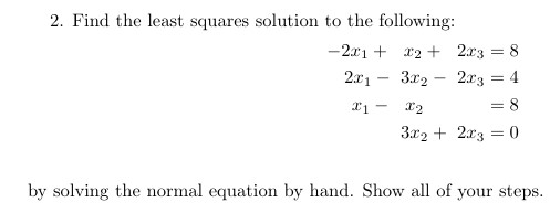 Solved Find the least squares solution to ﻿the | Chegg.com