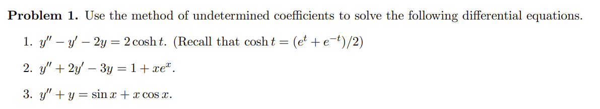 Solved Problem 1. Use the method of undetermined | Chegg.com