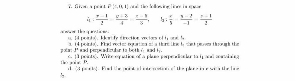 Solved : ܕܐ 7. Given a point P (4,0,1) and the following | Chegg.com
