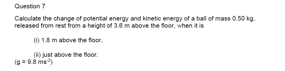 Solved Question 7 Calculate the change of potential energy | Chegg.com