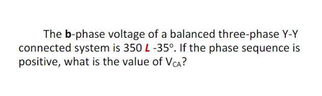 Solved The B-phase Voltage Of A Balanced Three-phase Y-Y | Chegg.com