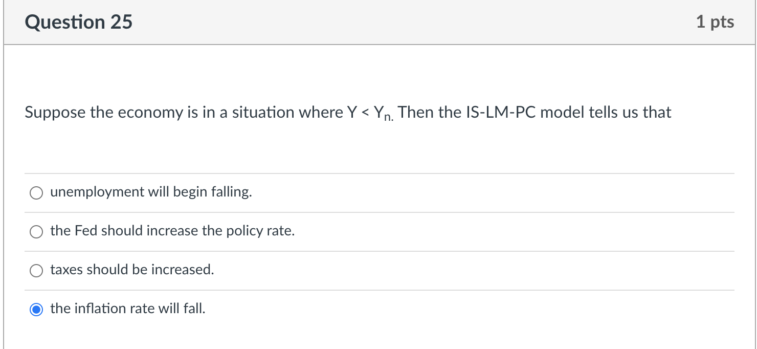 Solved Question 25 1 Pts Suppose The Economy Is In A | Chegg.com