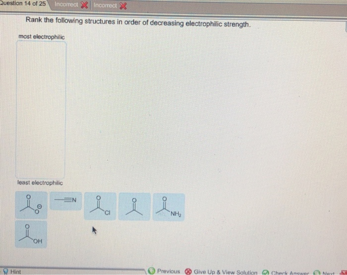 Rank The Following Structures In Order Of Decreasing Electrophile Strength