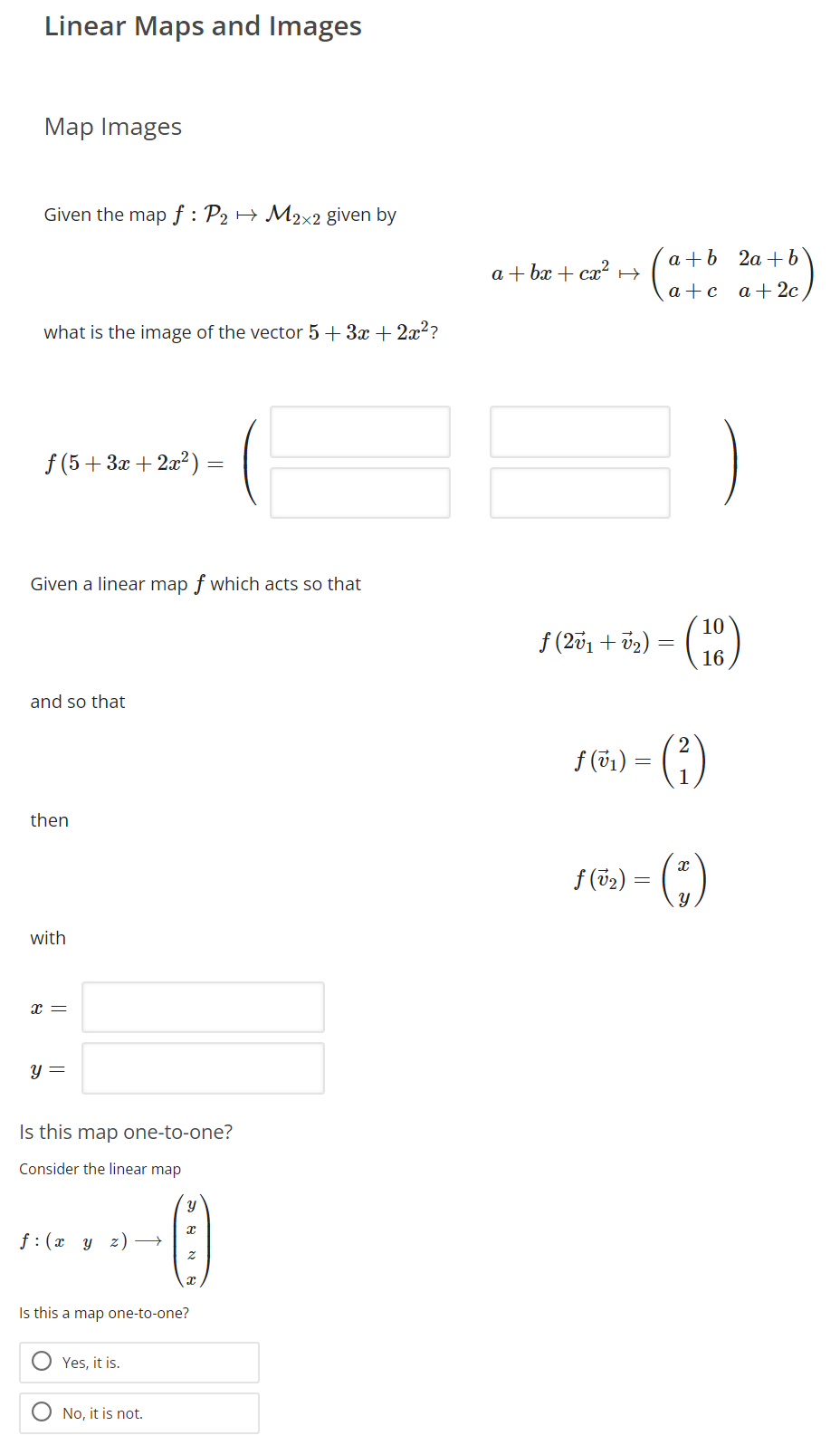 Linear Maps and Images
Map Images
Given the map \( f: \mathcal{P}_{2} \mapsto \mathcal{M}_{2 \times 2} \) given by
\[
a+b x+c