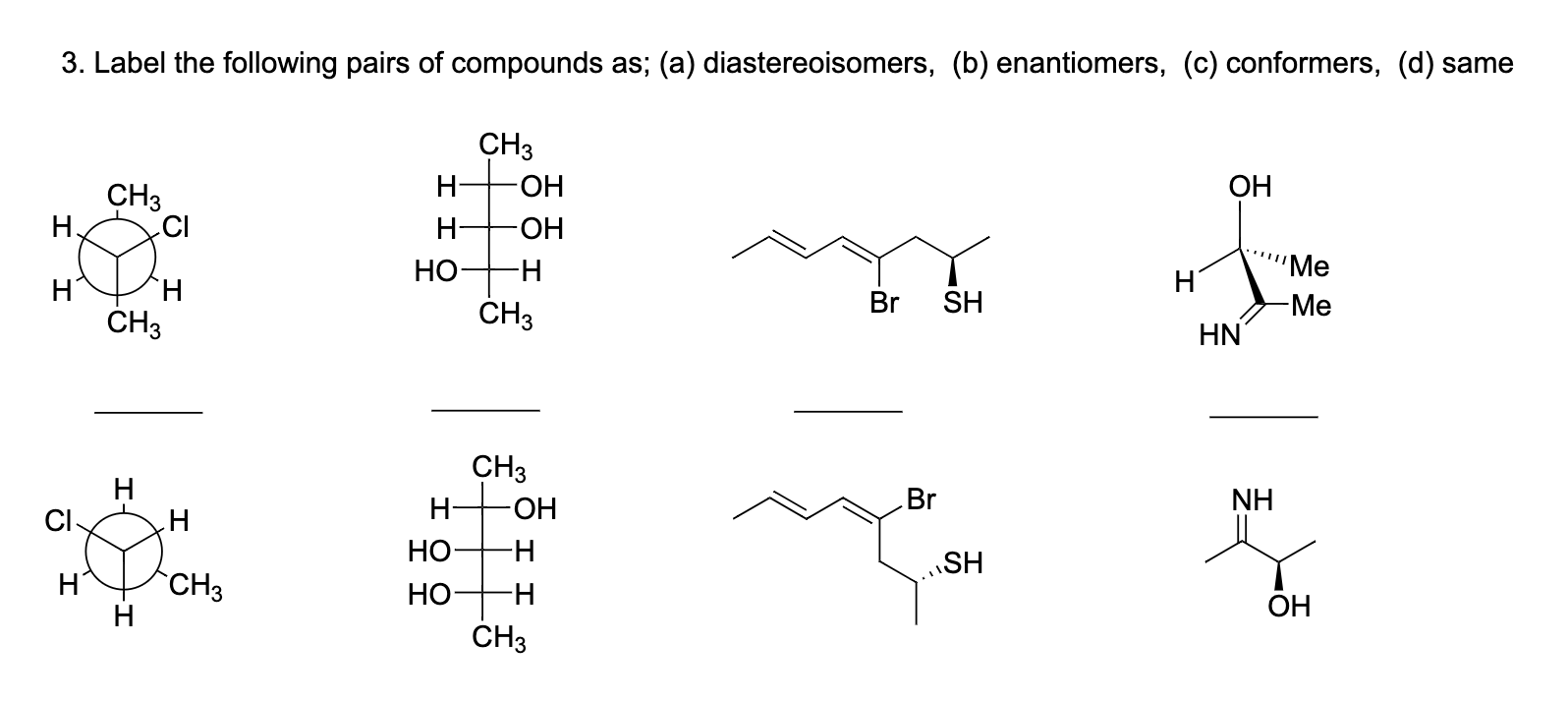 Solved 3. Label the following pairs of compounds as; (a) | Chegg.com