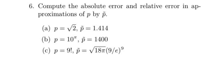 Solved 6. Compute the absolute error and relative error in | Chegg.com