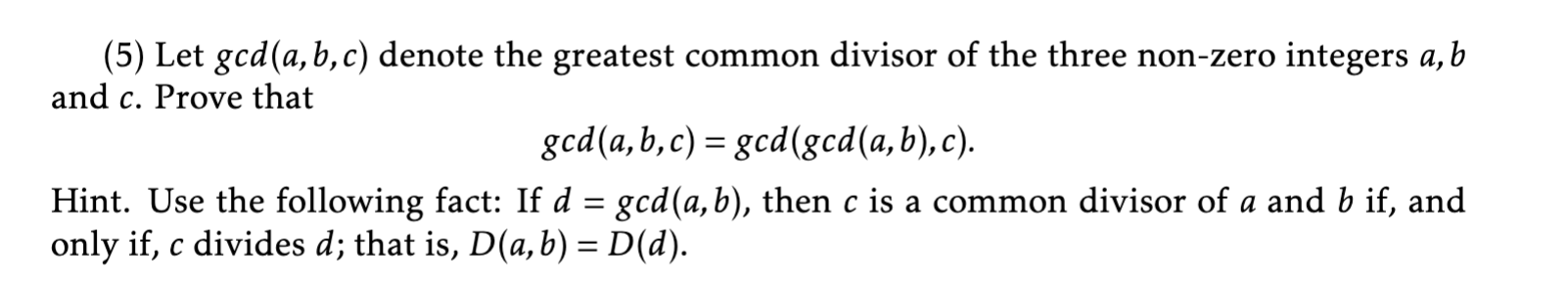 Solved (5) Let Gcd(a,b,c) Denote The Greatest Common Divisor | Chegg.com