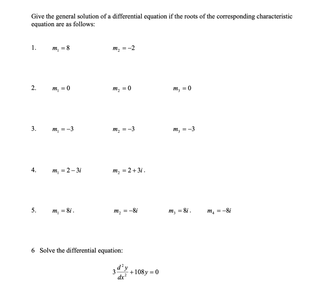 Solved Give the general solution of a differential equation | Chegg.com