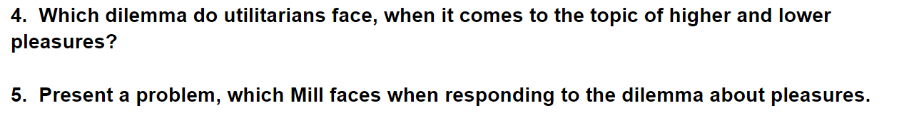 Solved 4 Which Dilemma Do Utilitarians Face When It Comes Chegg