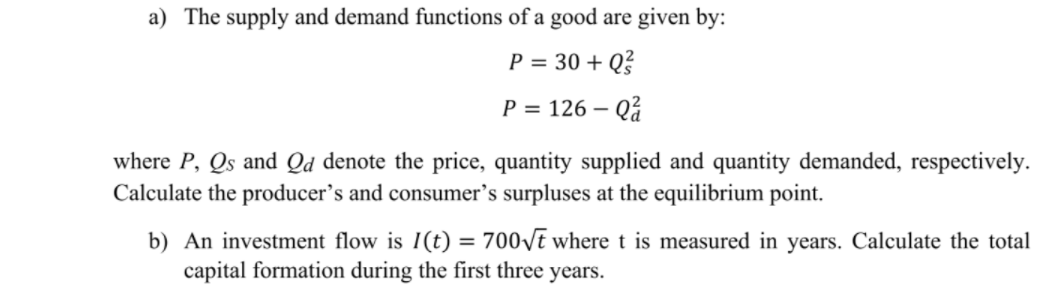 Solved a) The supply and demand functions of a good are | Chegg.com