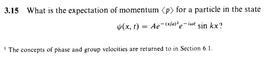 Solved 3 15 What Is The Expectation Of Momentum For A Par Chegg Com