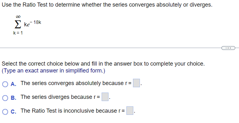 Solved Use the Ratio Test to determine whether the series | Chegg.com