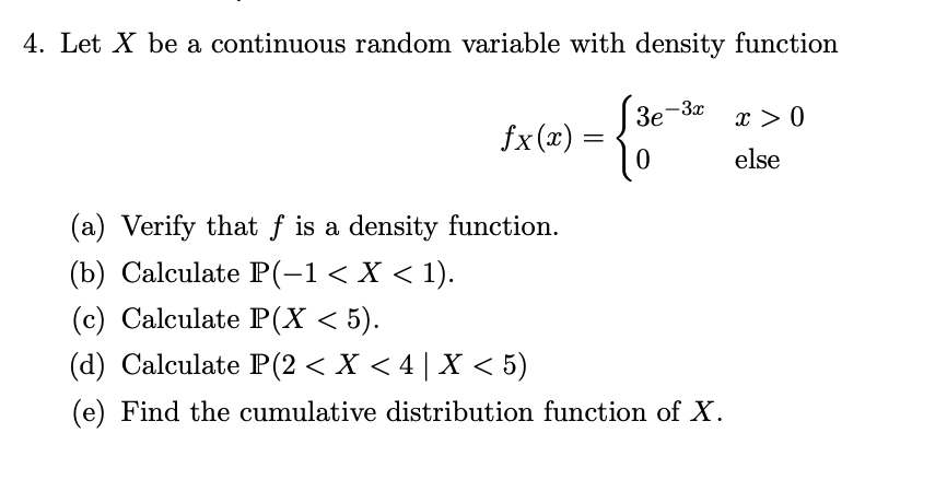 Solved 4. Let X Be A Continuous Random Variable With Density | Chegg.com