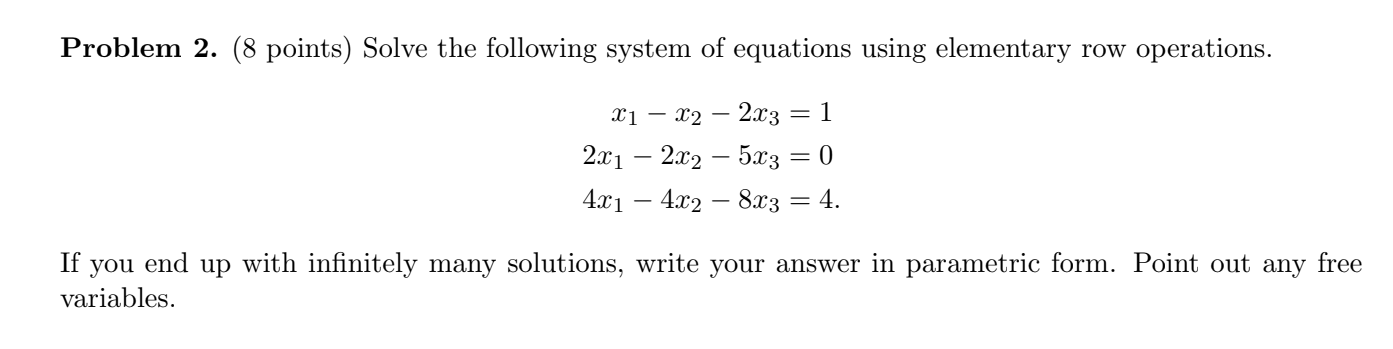 Solved Problem 2. (8 points) Solve the following system of | Chegg.com