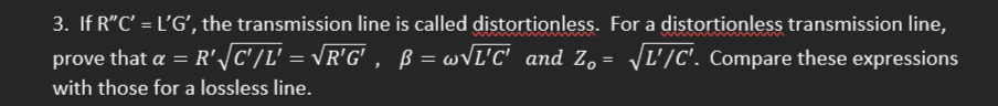 Solved 3. If R′′C′=L′G′, the transmission line is called | Chegg.com
