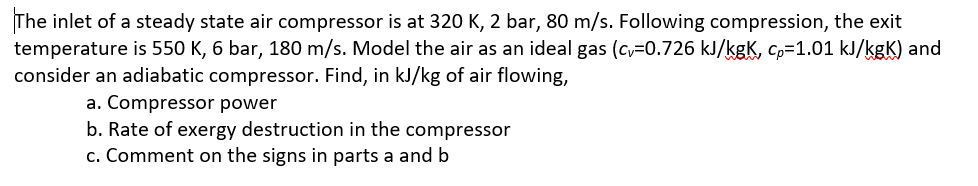 Solved The inlet of a steady state air compressor is at 320 | Chegg.com