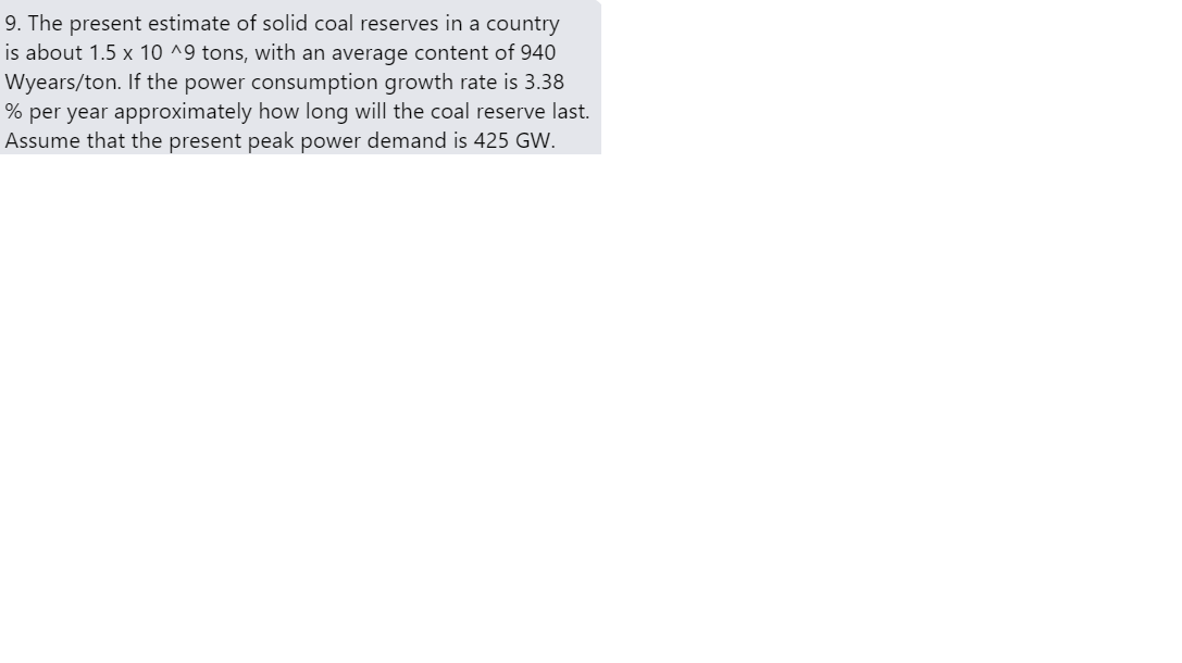 Solved 9. The present estimate of solid coal reserves in a